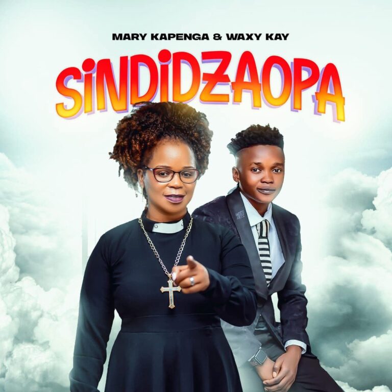 Waxy Kay, Mama Kapenga drops new song ‘Sindidzaopa’